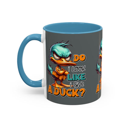 Funny Duck Accent Coffee Mug - "Do I Look Like I Give a Duck?" - 11oz & 15oz