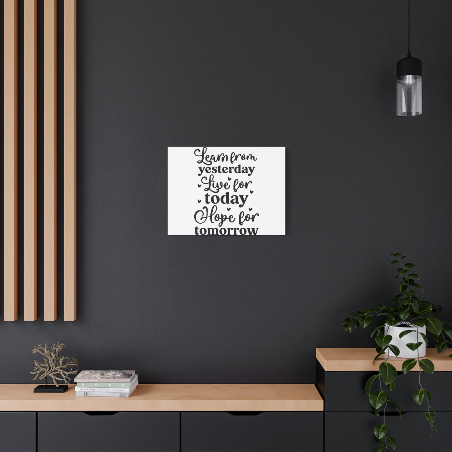 Inspirational Canvas Art - Learn from Yesterday, Live for Today, Hope for Tomorrow