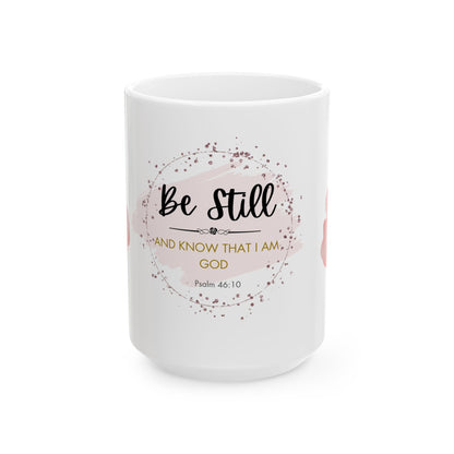 Inspirational Floral Ceramic Mug - Be Still and Know That I Am God - Perfect for Coffee Lovers & Gift Giving