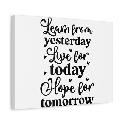 Inspirational Canvas Art - Learn from Yesterday, Live for Today, Hope for Tomorrow