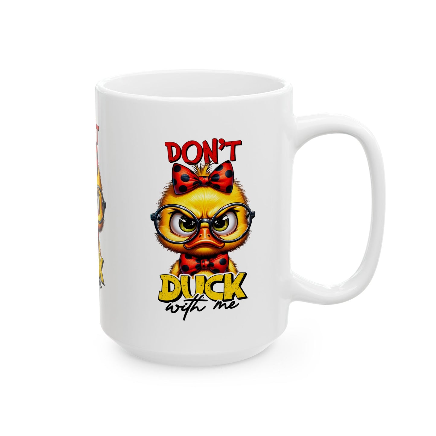 Funny Ceramic Mug - "Don't Duck With Me" - Perfect Gift for Bird Lovers