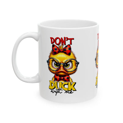 Funny Ceramic Mug - "Don't Duck With Me" - Perfect Gift for Bird Lovers