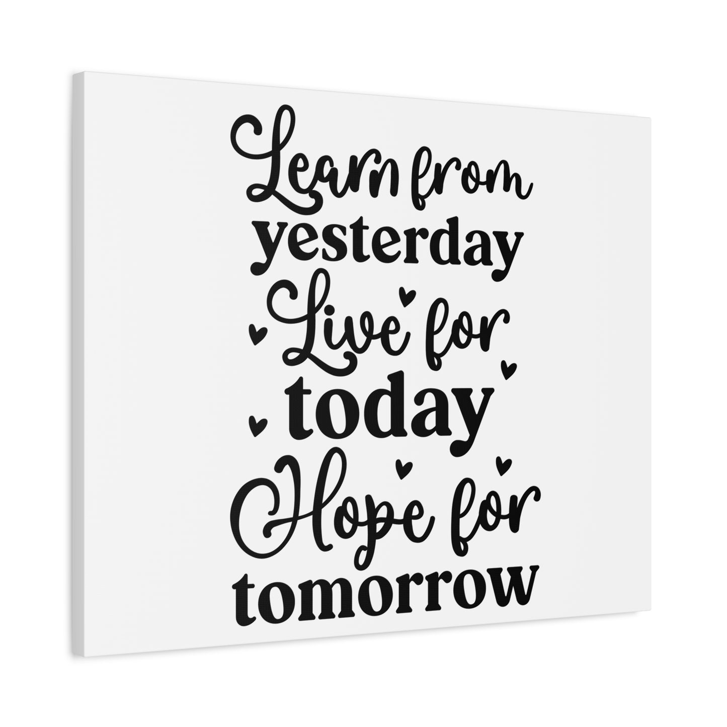 Inspirational Canvas Art - Learn from Yesterday, Live for Today, Hope for Tomorrow