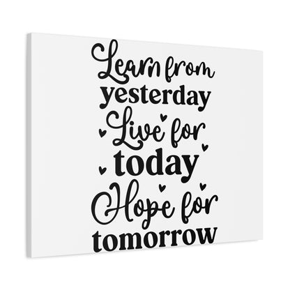 Inspirational Canvas Art - Learn from Yesterday, Live for Today, Hope for Tomorrow