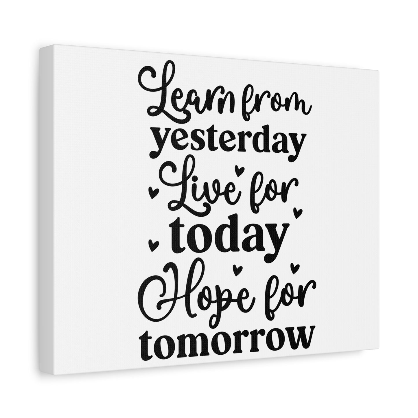 Inspirational Canvas Art - Learn from Yesterday, Live for Today, Hope for Tomorrow