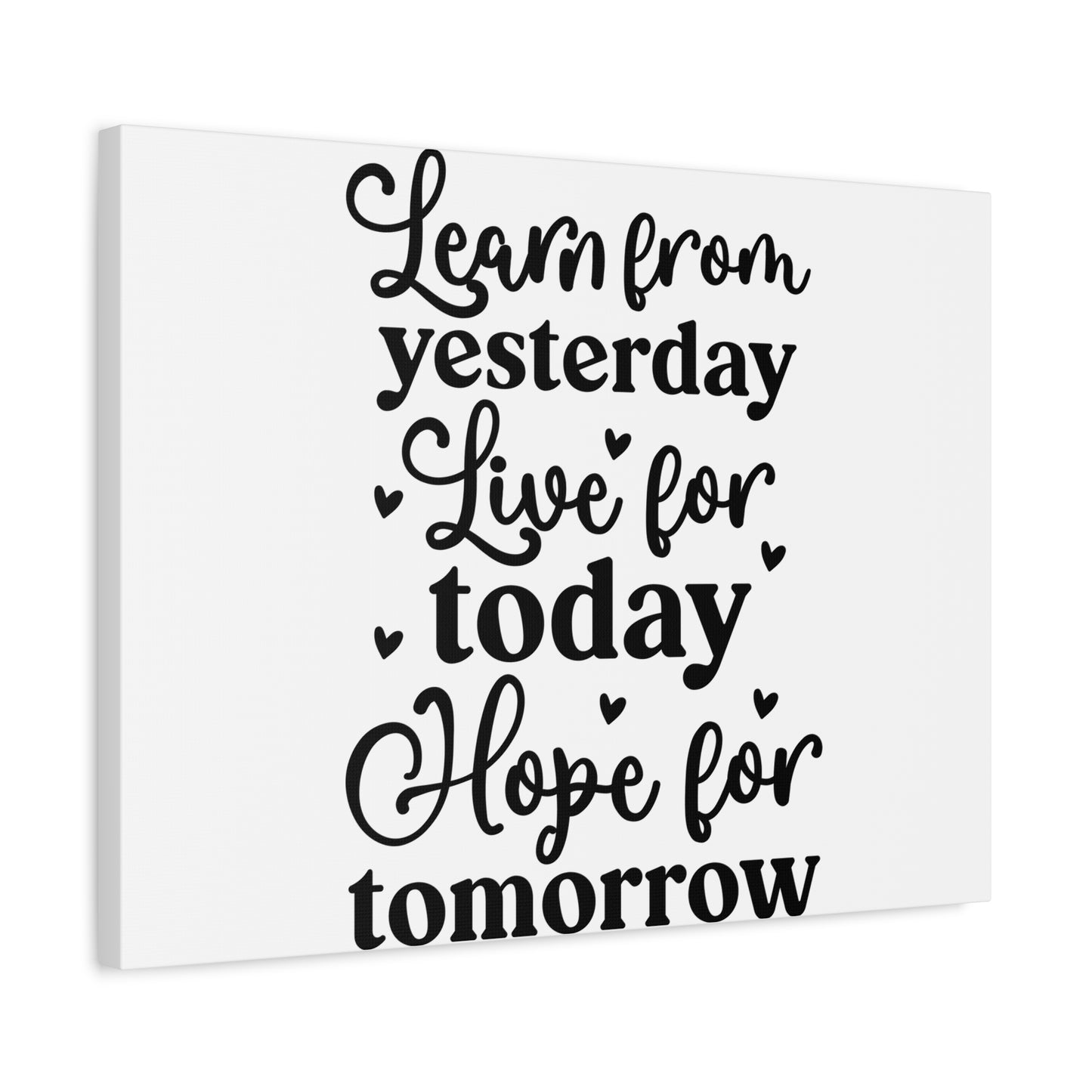 Inspirational Canvas Art - Learn from Yesterday, Live for Today, Hope for Tomorrow